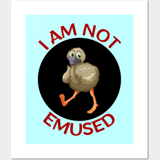 I Am Not Emused | Emu Pun Posters and Art